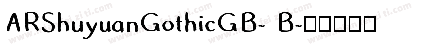 ARShuyuanGothicGB- B字体转换